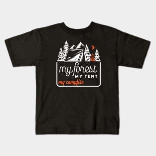 MY FOREST MY TENT MY CAMPFIRE 2 Kids T-Shirt